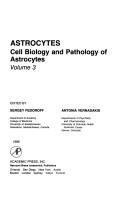 Cover of: Astrocytes: Cell Biology and Pathology of Astrocytes