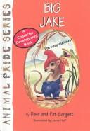 Cover of: Big Jake (Animal Pride Series, 12) by Dave Sargent, Dave Sargent, Pat Sargent