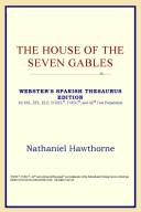 Cover of: The House of the Seven Gables (Webster's Spanish Thesaurus Edition) by ICON Reference