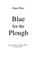 Cover of: Blue for the Plough