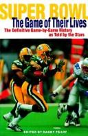 Cover of: Super Bowl  the Game of Their Lives by Danny Peary