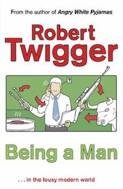 Cover of: Being a Man by Robert Twigger