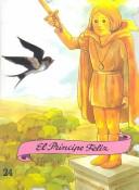Cover of: El Principe Feliz / The Happy Prince (Troquelados Clasicos Series / Classic Fairy Tales Series)
