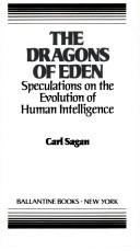 Cover of: The Dragons of Eden: Speculations on the Evolution of Human Intelligence