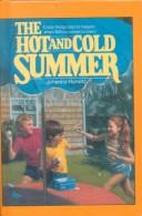 Cover of: The Hot and Cold Summer by Johanna Hurwitz, Johanna Hurwitz