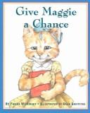 Cover of: Give Maggie a Chance
