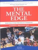 Cover of: The Mental Edge by Stephen J. Brennan