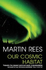 Cover of: Our Cosmic Habitat by Martin Rees