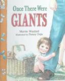 Cover of: Once There Were Giants by Martin Waddell