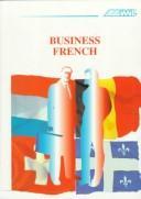 Cover of: Business French by Peter Dunn, Alfred Fontenilles