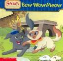 Cover of: Bow Wow Meow (Sagwa) by George Daugherty
