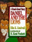 Cover of: Daniel & the Lions by Ella K. Lindvall