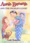 Cover of: Annie Bananie and the People's Court by Leah Komaiko