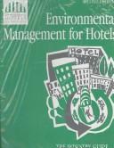 Cover of: Environmental management for hotels by International Hotels Environment Initiative ; illustrations by Liz Pichon.