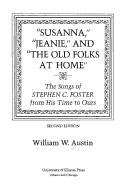 Susanna, Jeanie, and the Old Folks at Home by William W. Austin