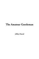 Cover of: The Amateur Gentleman | Jeffery Farnol