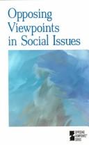 Cover of: Opposing Viewpoints in Social Issues