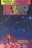 Cover of: The Search for Snout (Bruce Coville's Alien Adventures) by Bruce Coville