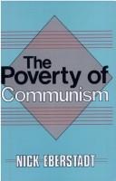 Cover of: The Poverty of Communism by Nicholas Eberstadt