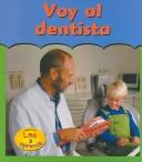Cover of: Voy Al Dentista/going To The Dentist (La Primera Vez / First Time)