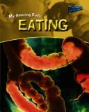 Cover of: Eating (My Amazing Body)