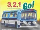 Cover of: 3, 2, 1, Go!: A Transportation Countdown