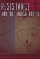 Cover of: Resistance and Theological Ethics