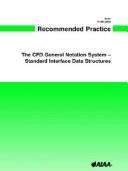 Cover of: Recommended Practice: The Cfd General Notation System--Standard Interface Data Structures