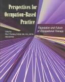 Cover of: Perspectives for Occupation-Based Practice by Rita P. Fleming Cottrell