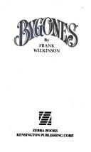 Cover of: Bygones by F. Wilkinson