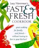 Cover of: Fast and Fresh Cookbook