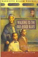 Cover of: Walking to the Bus Rider Blues