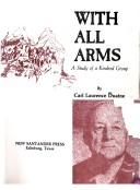 Cover of: With All Arms a Study of a Kindred Group