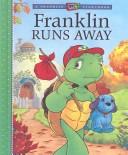 Cover of: Franklin Runs Away (Franklin TV Storybooks) by Paulette Bourgeois