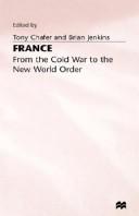 Cover of: France: from the Cold War to the new world order