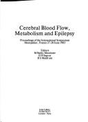 Cover of: Cerebral Blood Flow, Metabolism and Epilepsy (Current Problems in Epilepsy)