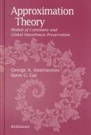 Cover of: Approximation Theory: Moduli of Continuity and Global Smoothness Preservation