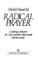 Cover of: Radical Prayer