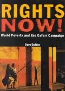 Cover of: Rights now!: world poverty and the Oxfam campaign