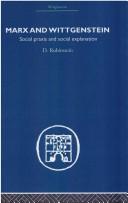 Cover of: Marx And Wittgenstein: Social Praxis And Social Explanation: Routledge library Editions: Wittgestien by D. Rubinstein