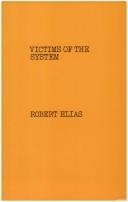 Victims of the System by Robert Elias