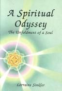 Cover of: A Spiritual Odyssey: The Unfoldment of a Soul