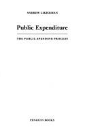 Cover of: Public expenditure: the public spending process