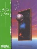 Cover of: Faith First: Creed and Prayer