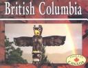Cover of: British Columbia by Vivien Bowers