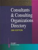 Cover of: Consultants & Consulting Organizations Directory: 26th Edition (Consultants and Consulting Organizations Directory)