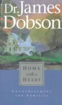 Cover of: Home With a Heart (Living Books) by James C. Dobson