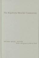 Cover of: The Rigoberta Menchu Controversy