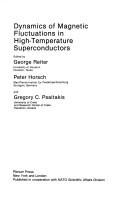 Cover of: Dynamics of magnetic fluctuations in high-temperature superconductors by NATO Advanced Research Workshop on Dynamics of Magnetic Fluctuations in High-Temperature Superconductors (1989 Hagia Pelagia, Greece), NATO Advanced Research Workshop on Dynamics of Magnetic Fluctuations in High-Temperature Superconductors (1989 Hagia Pelagia, Greece)