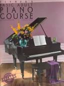 Cover of: Alfred's Basic Adult Piano Course: Lesson Book 1: Lesson Book by Willard A. Palmer, Morton Manus, Amanda Vick Lethco